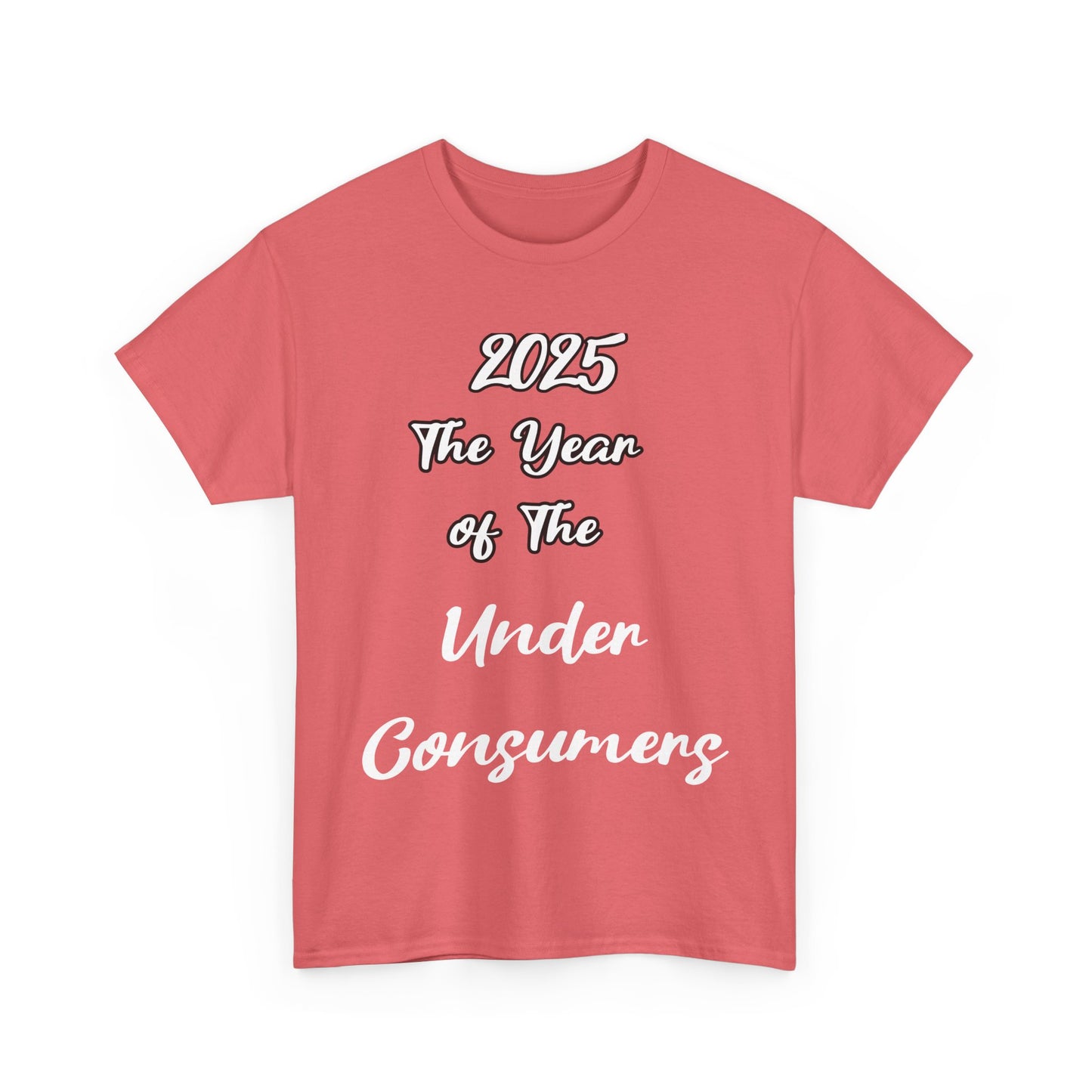 2025 The year of under Consumer Unisex Heavy Cotton Tee. Funny tshirt