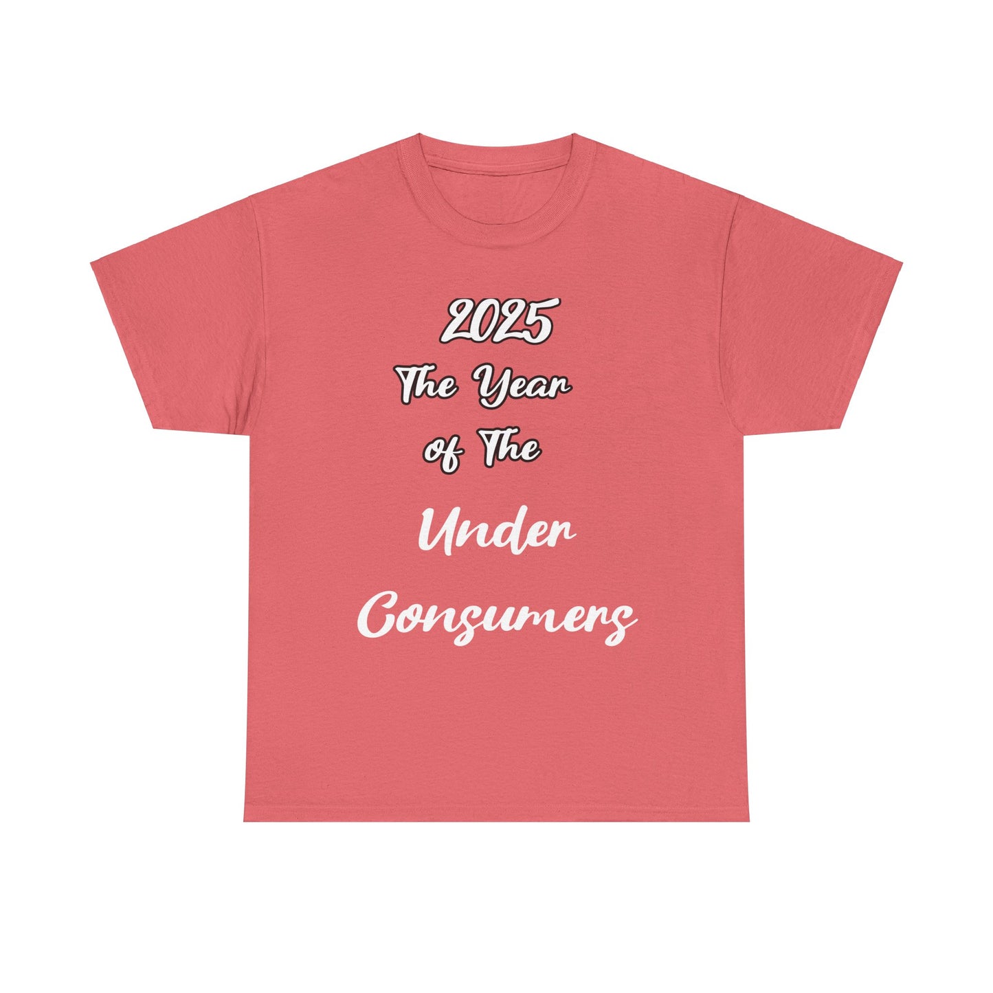 2025 The year of under Consumer Unisex Heavy Cotton Tee. Funny tshirt