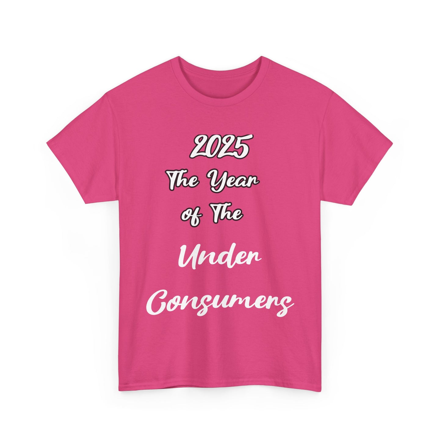 2025 The year of under Consumer Unisex Heavy Cotton Tee. Funny tshirt